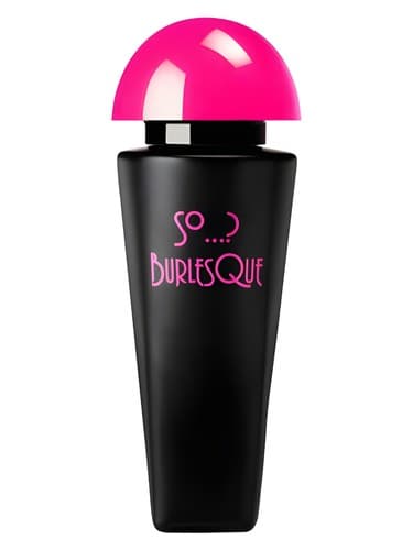 So...? Burlesque
